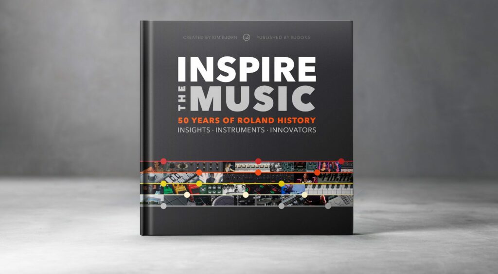 INSPIRE THE MUSIC - 50 YEARS OF ROLAND HISTORY – BJOOKS