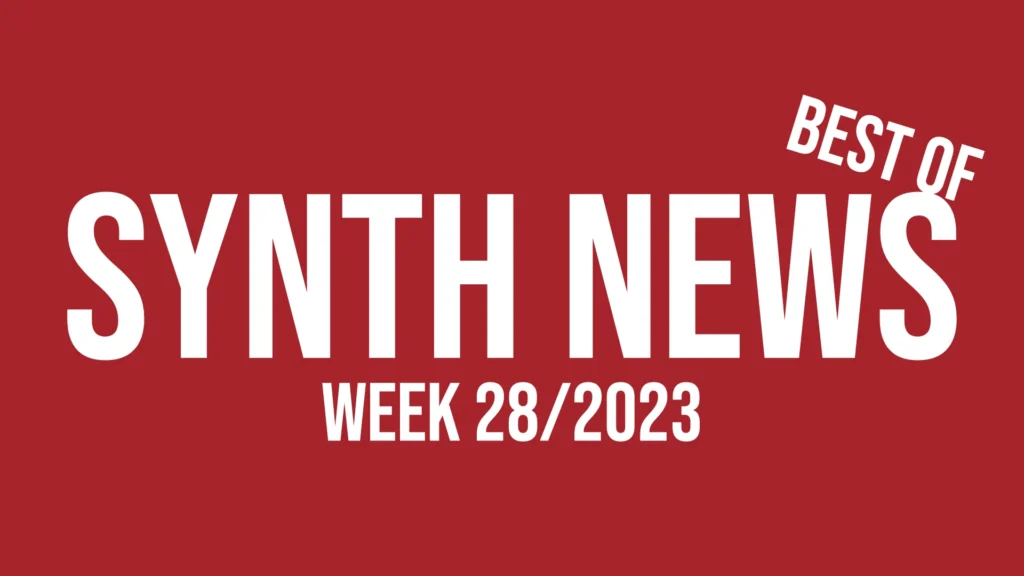 Synth News 28/2023