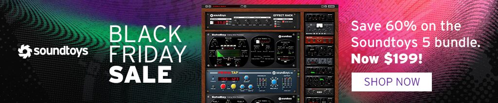 Soundtoys Black Friday Sale 2024 Top