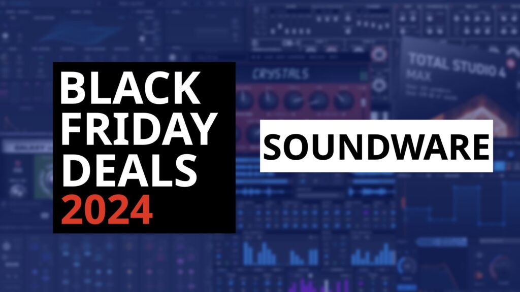 Black Friday Plugin Deals 2024 Soundware