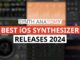 Best iOS Synthesizer Releases 2024